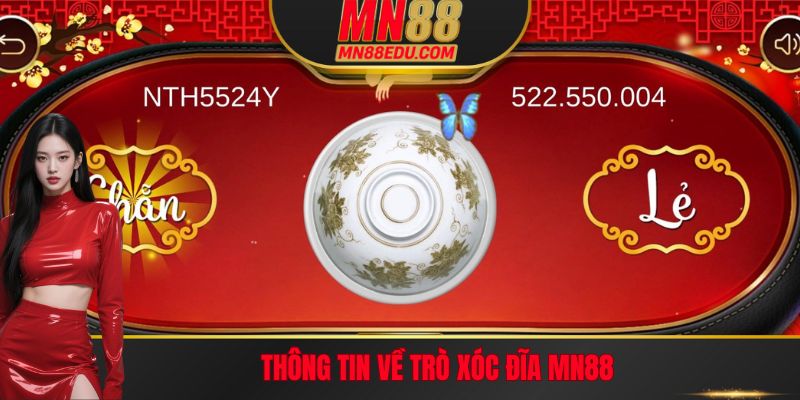 Thông tin về trò Xóc Đĩa MN88
