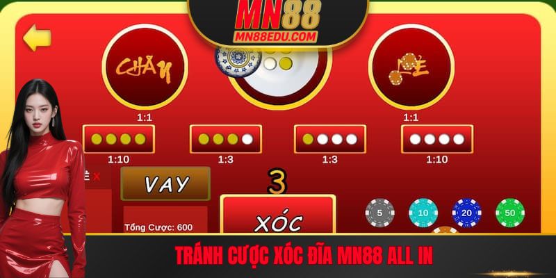 Tránh cược Xóc Đĩa MN88 all in